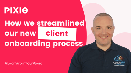 How Cloud 360 Accounting built a streamlined onboarding process around their core values - Pixie