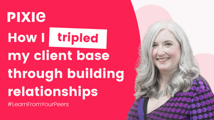 How Vicki Boddice tripled her client base through building relationships - Pixie
