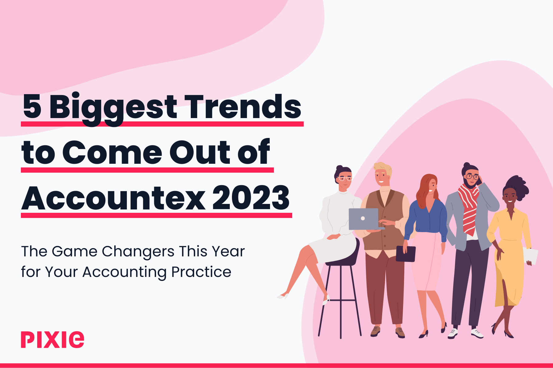 5 Biggest Trends to Come Out of Accountex 2023: The Game Changers This Year for Your Accounting Practice
