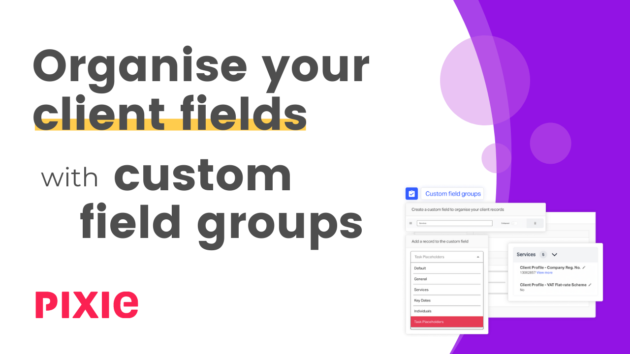 Organise your client fields with Custom Field Groups - Pixie