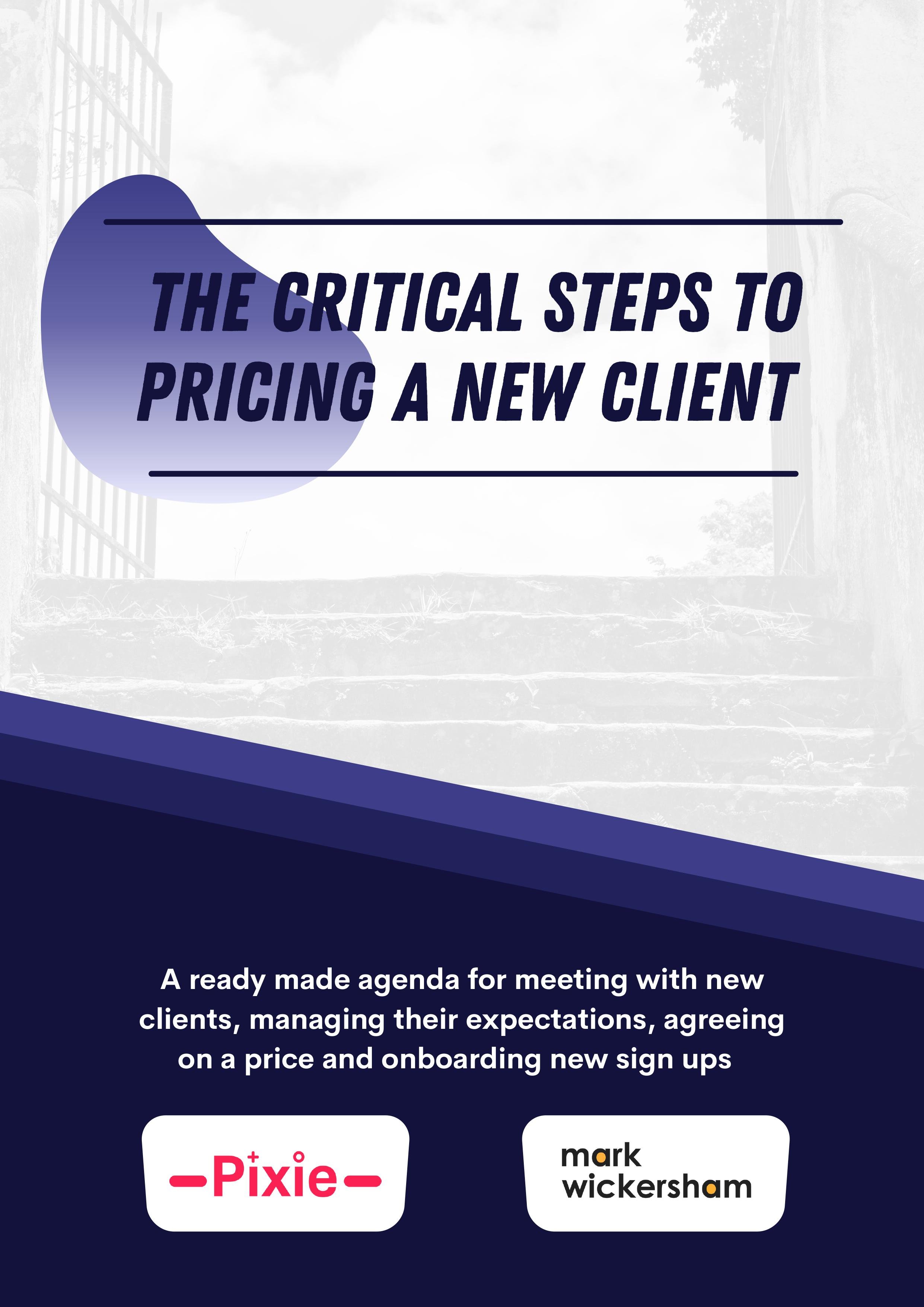Discover the 7 critical steps to pricing a new client
